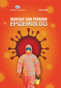 MANFAAT DAN PERANAN EPIDIOMOLOGI